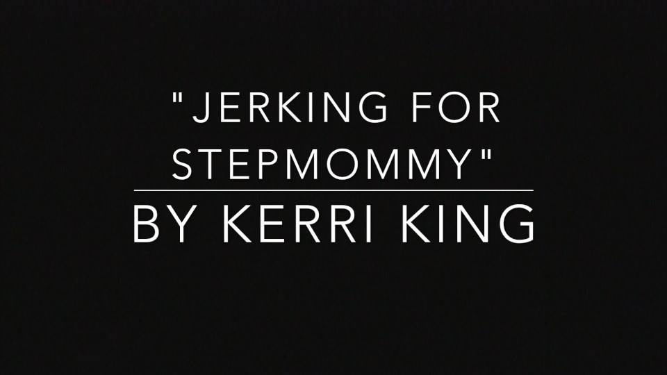 Kerri Kings - Jerking for Stepmommy(Audio)