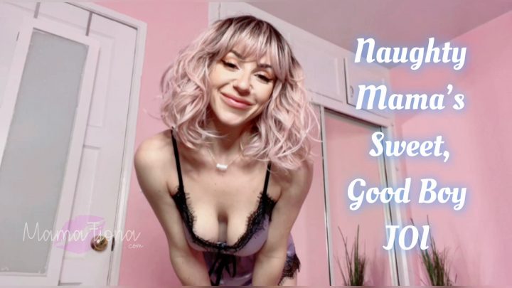 Mama Fiona – Naughty Mamas Sweet Good Boy JOI